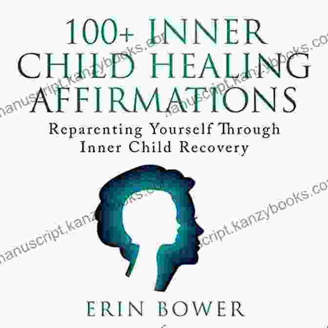 100 Inner Child Healing Affirmations Book Cover 100+ Inner Child Healing Affirmations: Reparenting Yourself Through Inner Child Recovery