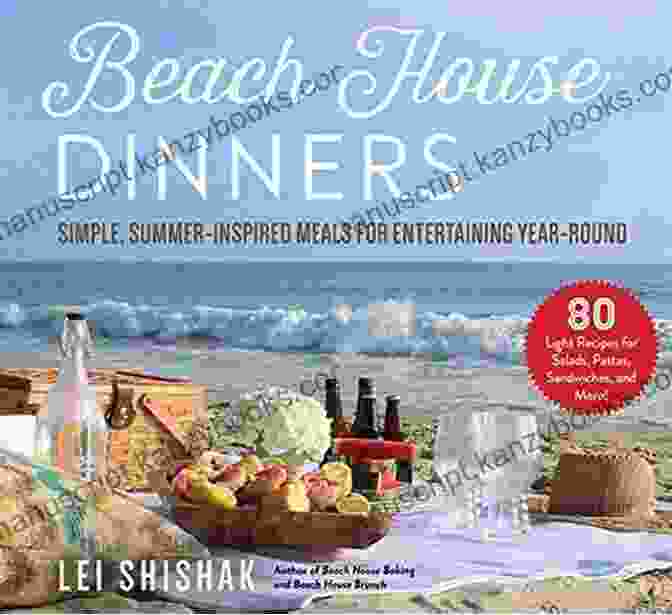 Book Cover Of 'Simple Summer Inspired Meals For Entertaining Year Round' Beach House Dinners: Simple Summer Inspired Meals For Entertaining Year Round