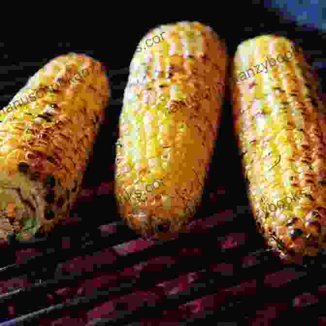 Grilled Corn On The Cob Grill Is Thrill: 25 Easy Recipes For A Perfect Backyard BBQ Party