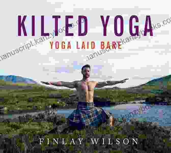 Kilted Yoga Yoga Laid Bare Book Cover Kilted Yoga: Yoga Laid Bare