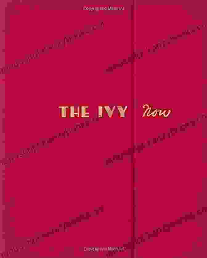 The Cover Of 'The Ivy Now' New Edition, Showcasing A Lush And Vibrant Ivy Plant The Ivy Now: New Edition