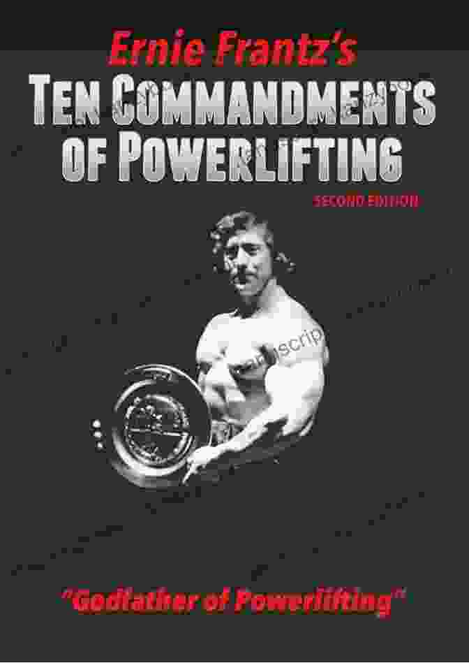 The Ten Commandments Of Powerlifting, Second Edition Book Cover Ernie Frantz S Ten Commandments Of Powerlifting Second Edition