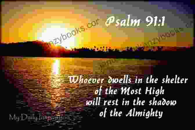 Verse 1 Of Psalm 91: Dwelling In The Shelter Of The Most High The Secret And Power Of Psalm 91