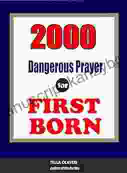 2000 Dangerous Prayer For First Born: Daily Devotional For Teen And Adult