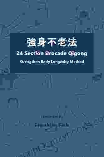 24 Section Brocade Qigong: Strengthen Body Longevity Method