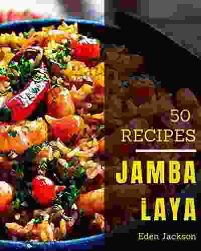 50 Jambalaya Recipes: I Love Jambalaya Cookbook