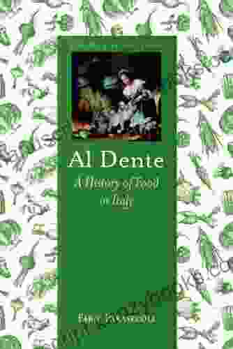 Al Dente: A History of Food in Italy (Foods and Nations)