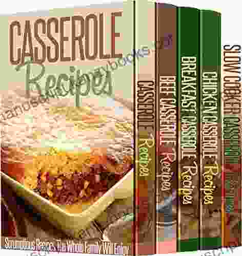 5 Astonishing Casserole Recipe To Stake Your Life On: 118 Casserole Recipes That Will Make Your Heart Melt