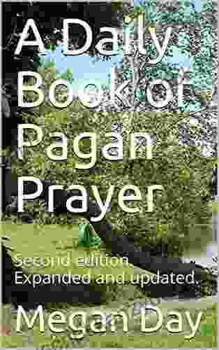 A Daily Of Pagan Prayer: Second Edition Expanded And Updated