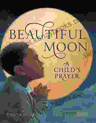 Beautiful Moon: A Child S Prayer