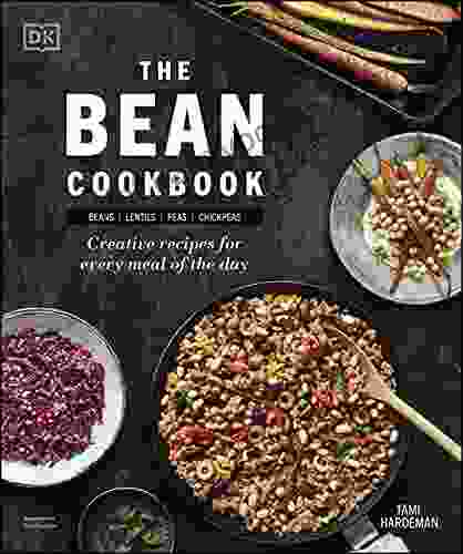 The Bean Cookbook: Creative Recipes for Every Meal of the Day