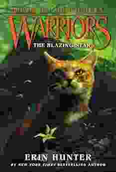 Warriors: Dawn Of The Clans #4: The Blazing Star (Warriors Dawn Of The Clans)