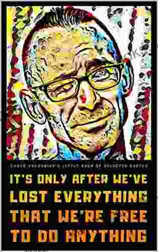 Chuck Palahniuk S Little Of Selected Quotes: On Love Life And Society