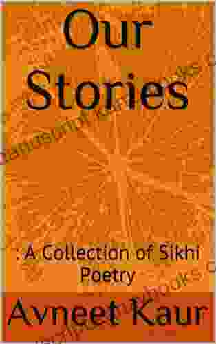 Our Stories: A Collection Of Sikhi Poetry