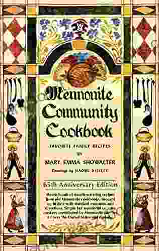 Mennonite Community Cookbook: Favorite Family Recipes