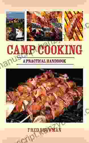 Camp Cooking: A Practical Handbook