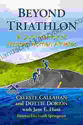 Beyond Triathlon: A Dual Memoir Of Masters Women Athletes