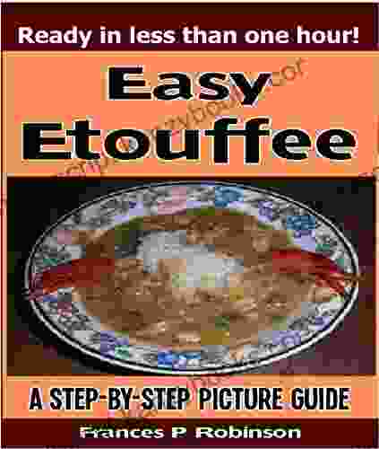 Easy Etouffee Frances P Robinson