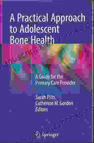 A Practical Approach to Adolescent Bone Health: A Guide for the Primary Care Provider