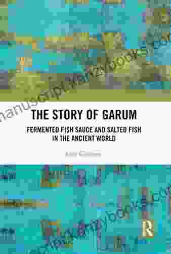 The Story Of Garum: Fermented Fish Sauce And Salted Fish In The Ancient World