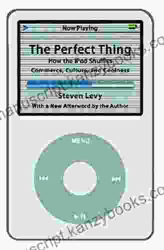 The Perfect Thing: How The IPod Shuffles Commerce Culture And Coolness