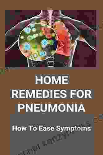 Home Remedies For Pneumonia: How To Ease Symptoms: What Causes Pneumonia