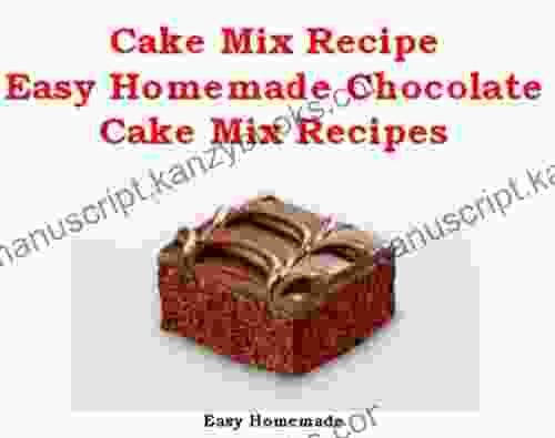 Cake Mix Recipes: Easy Homemade Chocolate Cake Mix Recipes