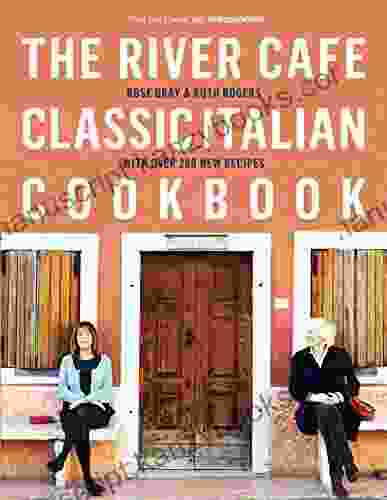 The River Cafe Classic Italian Cookbook