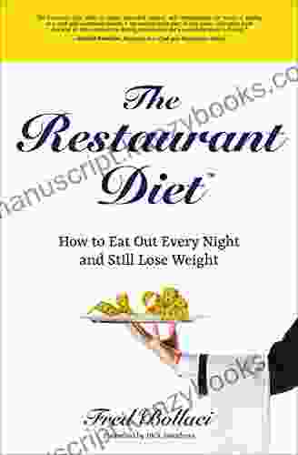 The Restaurant Diet: How To Eat Out Every Night And Still Lose Weight
