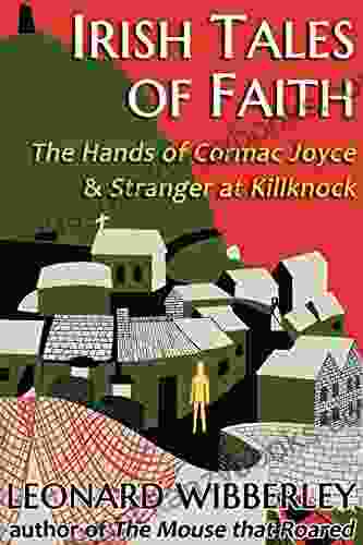 Irish Tales Of Faith: The Hands Of Cormac Joyce Stranger At Killknock