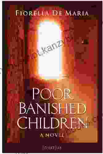 Poor Banished Children Fiorella De Maria