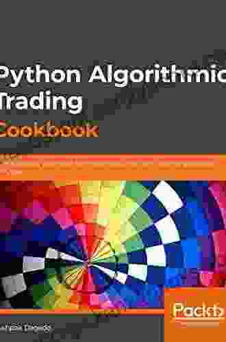 Python Algorithmic Trading Cookbook: All The Recipes You Need To Implement Your Own Algorithmic Trading Strategies In Python