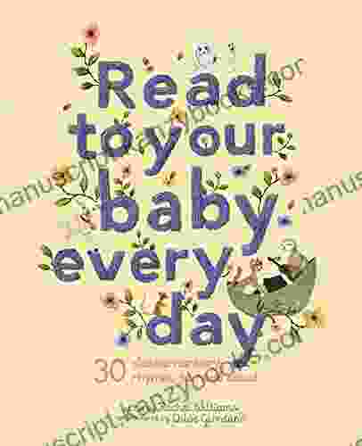 Read To Your Baby Every Day: 30 Classic Nursery Rhymes To Read Aloud (Stitched Storytime)