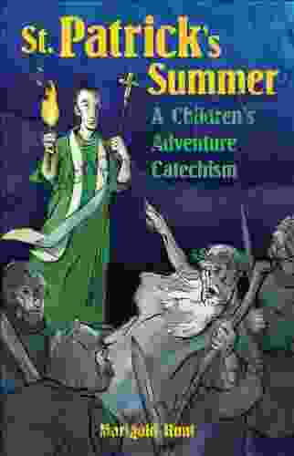 St Patrick S Summer: A Children S Adventure Catechism