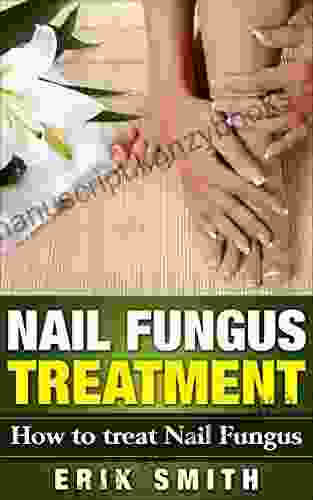 Nail Fungus Treatment: A Beginners Guide To Nail Fungus Treatment