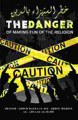 THE DANGER OF MAKING FUN OF THE RELIGION