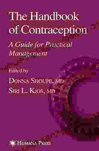 The Handbook Of Contraception: Evidence Based Practice Recommendations And Rationales (Current Clinical Practice)