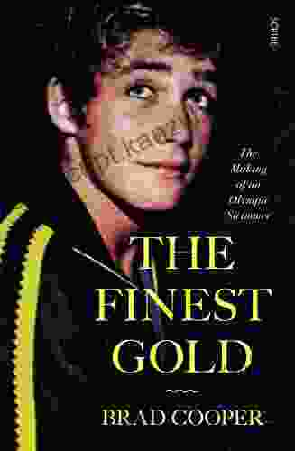 The Finest Gold: The Making Of An Olympic Swimmer