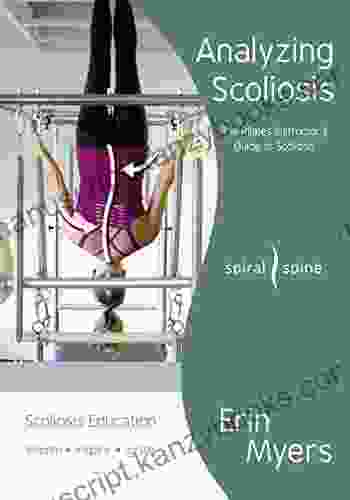 Analyzing Scoliosis: The Pilates Instructor S Guide To Scoliosis