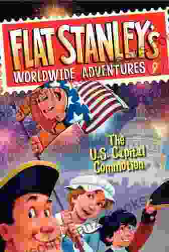 Flat Stanley S Worldwide Adventures #9: The US Capital Commotion