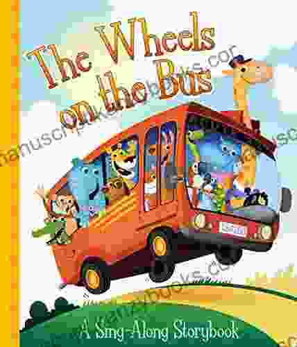 The Wheels On The Bus (Sing Along Storybooks)