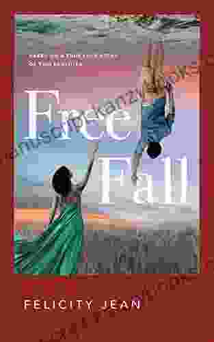 FREE FALL: BASED ON A TRUE LOVE STORY OF TWO REALITIES