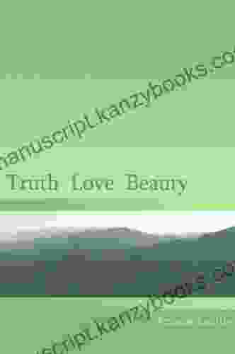 Truth Love Beauty Francis Lucille