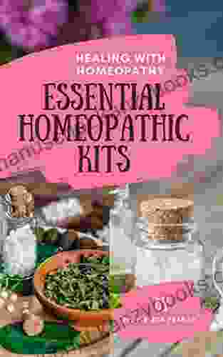 Essential Homeopathic Kits : Healing With Homeopathy Fundamental Homeopathic Remedies