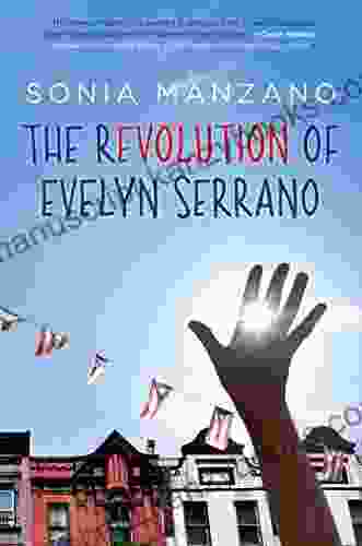 The Revolution Of Evelyn Serrano