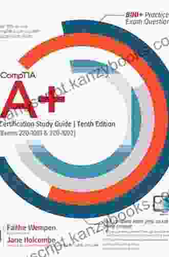 CompTIA A+ Certification Study Guide Tenth Edition (Exams 220 1001 220 1002)