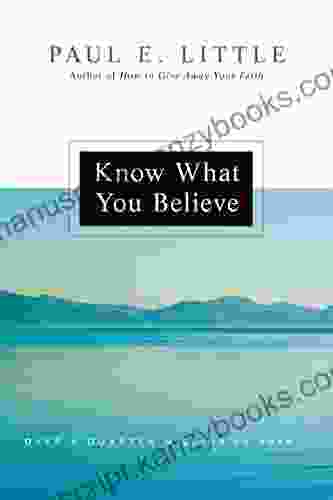 Know What You Believe Paul E Little