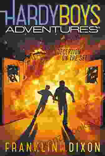 Deception On The Set (The Hardy Boys Adventures 8)