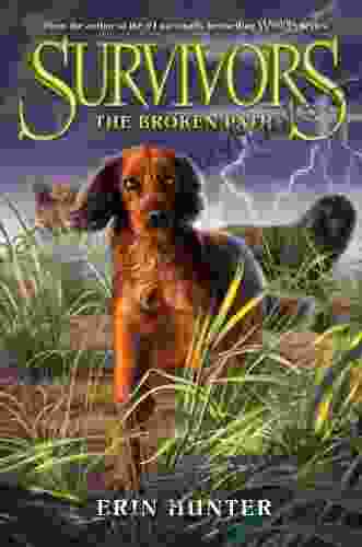 Survivors #4: The Broken Path Erin Hunter