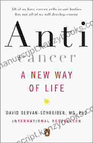 Anticancer: A New Way Of Life